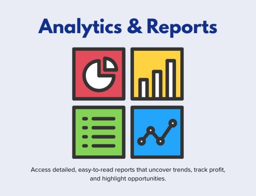 Analytics and Reports